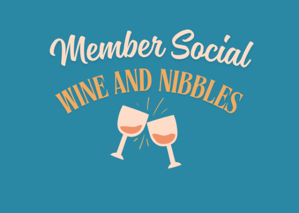 Member Social - Wine and Nibbles (RSVP required!)